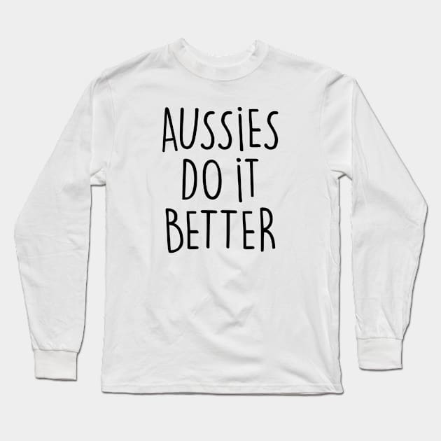 AUSSIES DO IT BETTER Long Sleeve T-Shirt by eyesblau